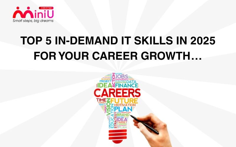 Top 5 In-Demand IT Skills in 2025 for Your Career Growth…